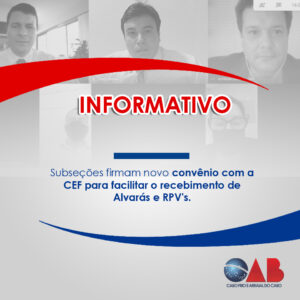 Leia mais sobre o artigo SUBSEÇÕES FIRMAM NOVO CONVÊNIO COM A CEF.