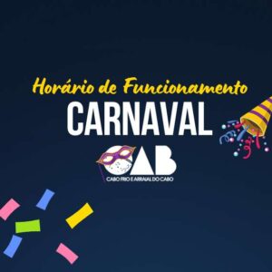 Leia mais sobre o artigo HORÁRIO DE FUNCIONAMENTO CARNAVAL